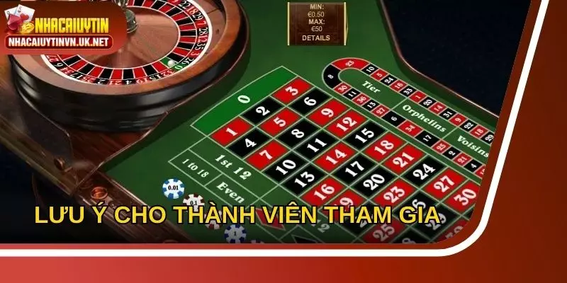 Lưu ý cho thành viên khi tham gia cá cược