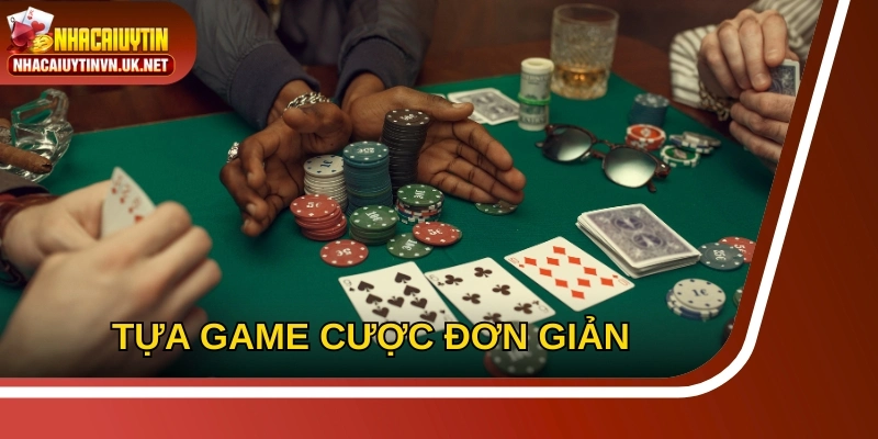 Tựa game cược đơn giản, dễ chơi phù hợp ngay cả người mới